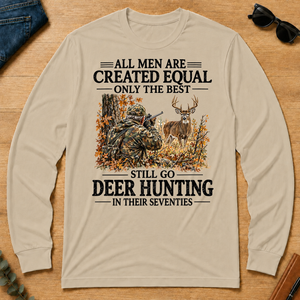 All Men Are Created Equal Only The Best Still Go Deer Hunting - sand - LST2D-Sand