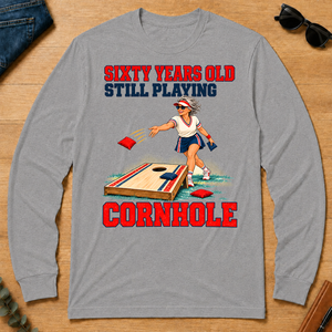 Sixty Years Old, Still Playing Cornhole - sport-grey - LST2D-SportGrey