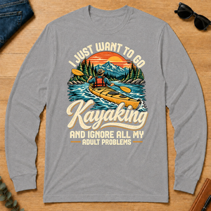 I Just Want To Go Kayaking & Ignore All Adult Problems - sport-grey - LST2D-SportGrey
