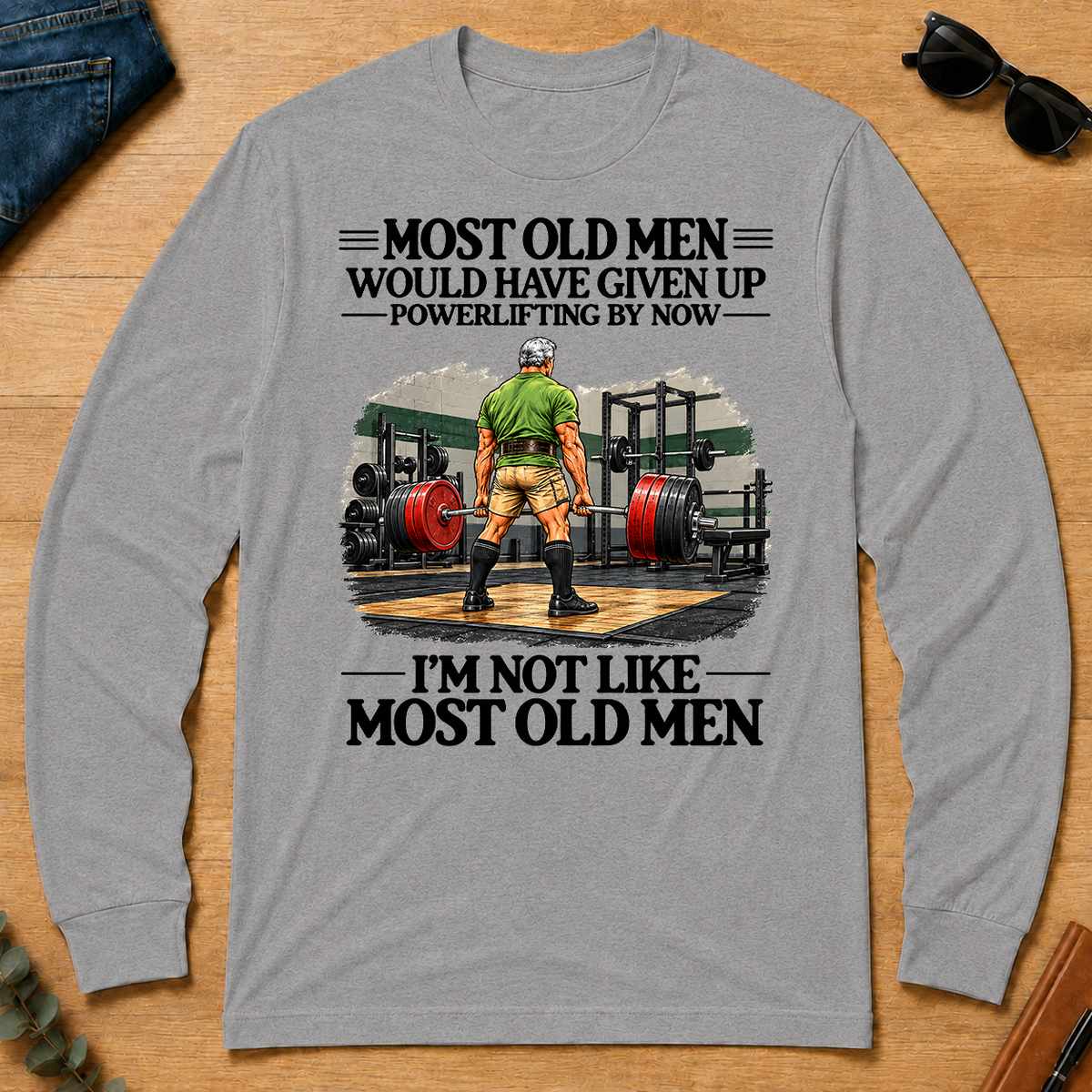 Most Old Man Would Have Given Up Power Lifting - sport-grey - LST2D-SportGrey