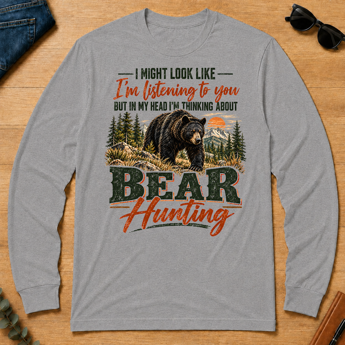 I'm Thinking About Bear Hunting - sport-grey - LST2D-SportGrey