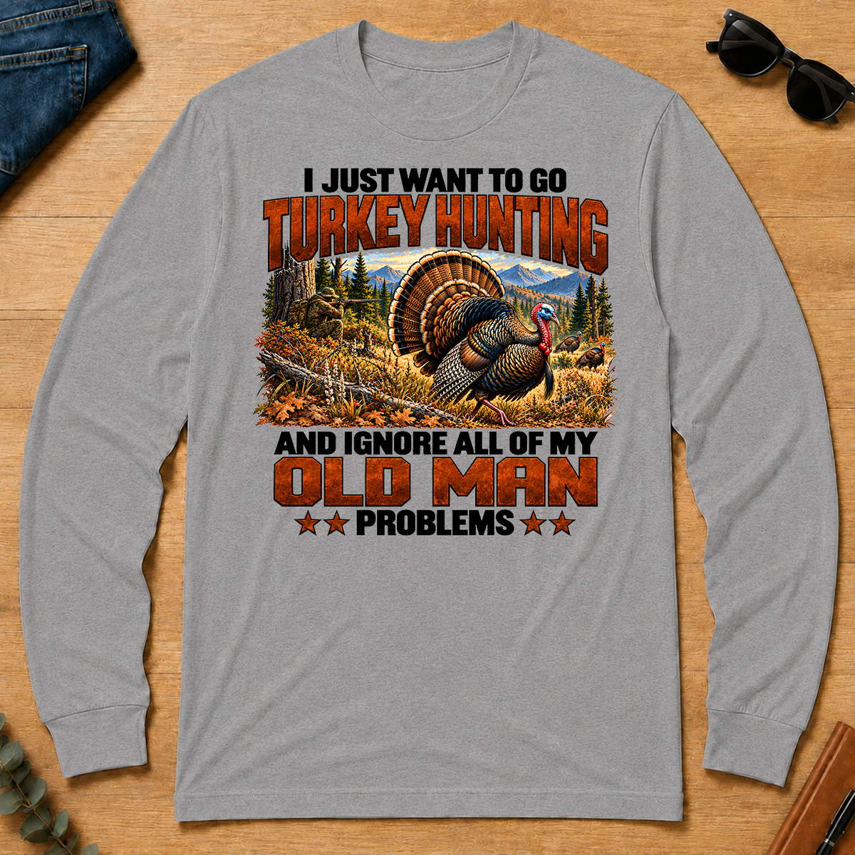 I Just Want To Turkey Hunting - sport-grey - LST2D-SportGrey