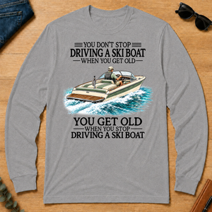 Don't Stop Driving A Ski Boat - sport-grey - LST2D-SportGrey