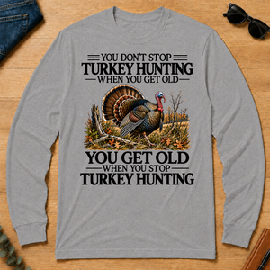 Don't Stop Turkey Hunting - sport-grey - LST2D-SportGrey