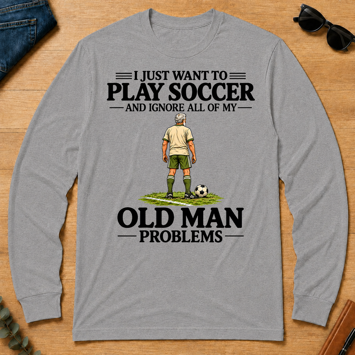 I Just Want To Play Soccer - sport-grey - LST2D-SportGrey