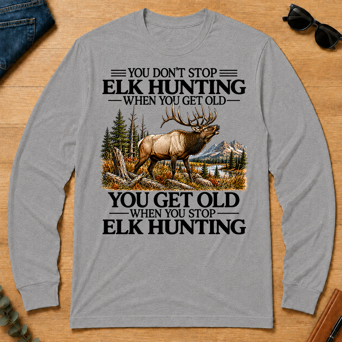 Don't Stop Elk Hunting - sport-grey - LST2D-SportGrey