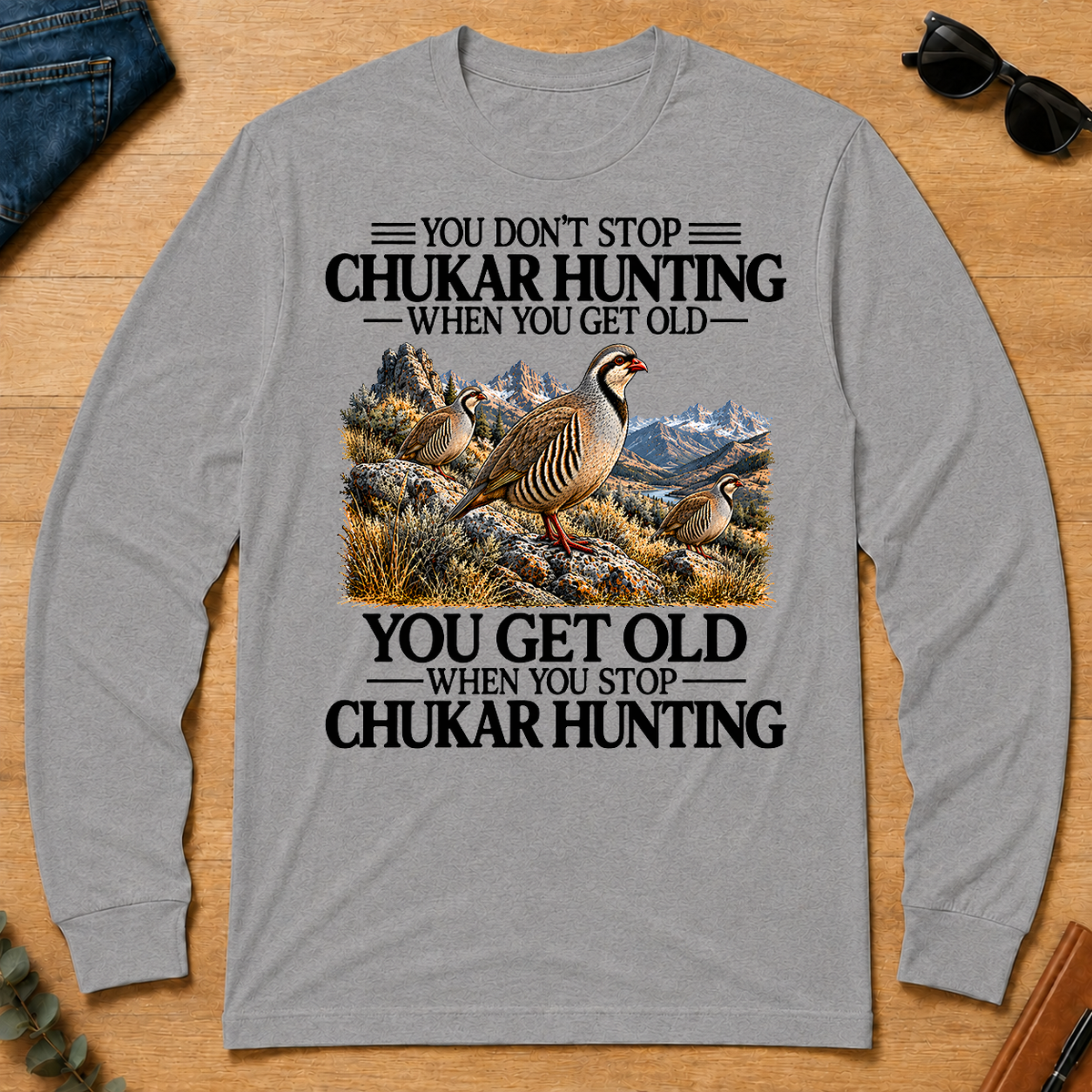 Don't Stop Chukar Hunting - sport-grey - LST2D-SportGrey