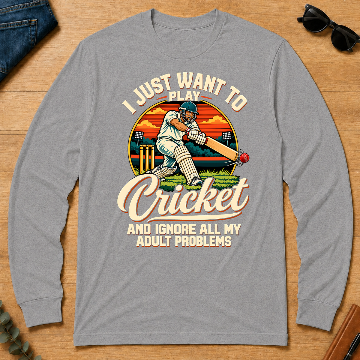 I Just Want To Play Cricket & Ignore All Adult Problems - sport-grey - LST2D-SportGrey