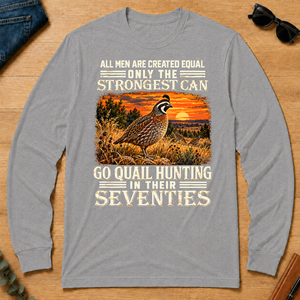 Quail Hunting Strongest Man In Seventies_ - sport-grey - LST2D-SportGrey