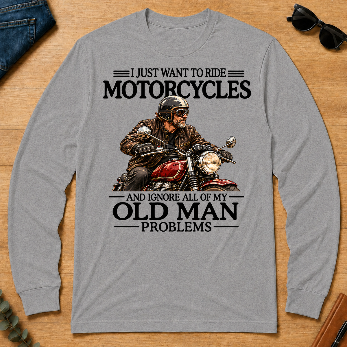 I Just Want To Ride Motorcycle - sport-grey - LST2D-SportGrey