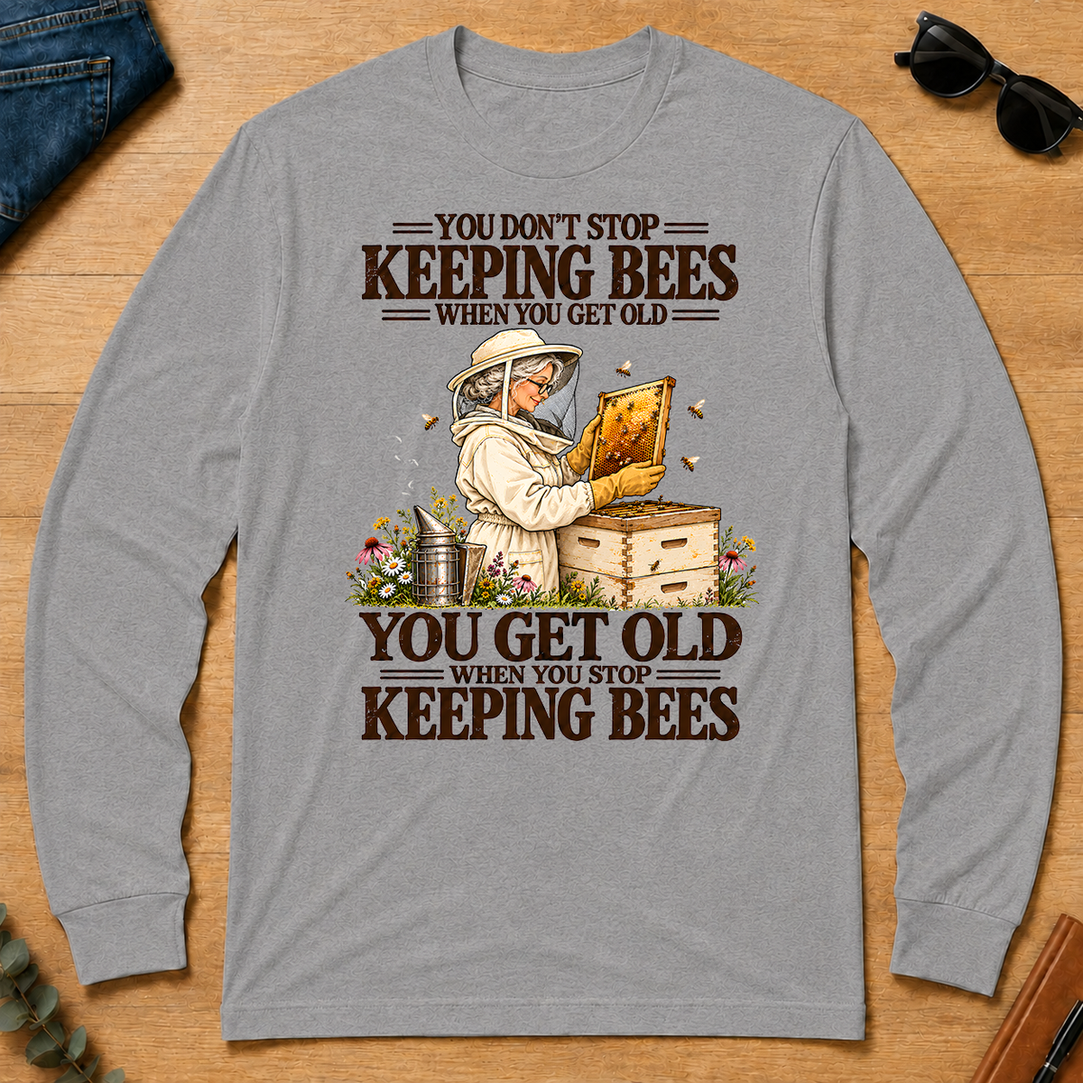 You Get Old When You Stop Keeping Bees - sport-grey - LST2D-SportGrey