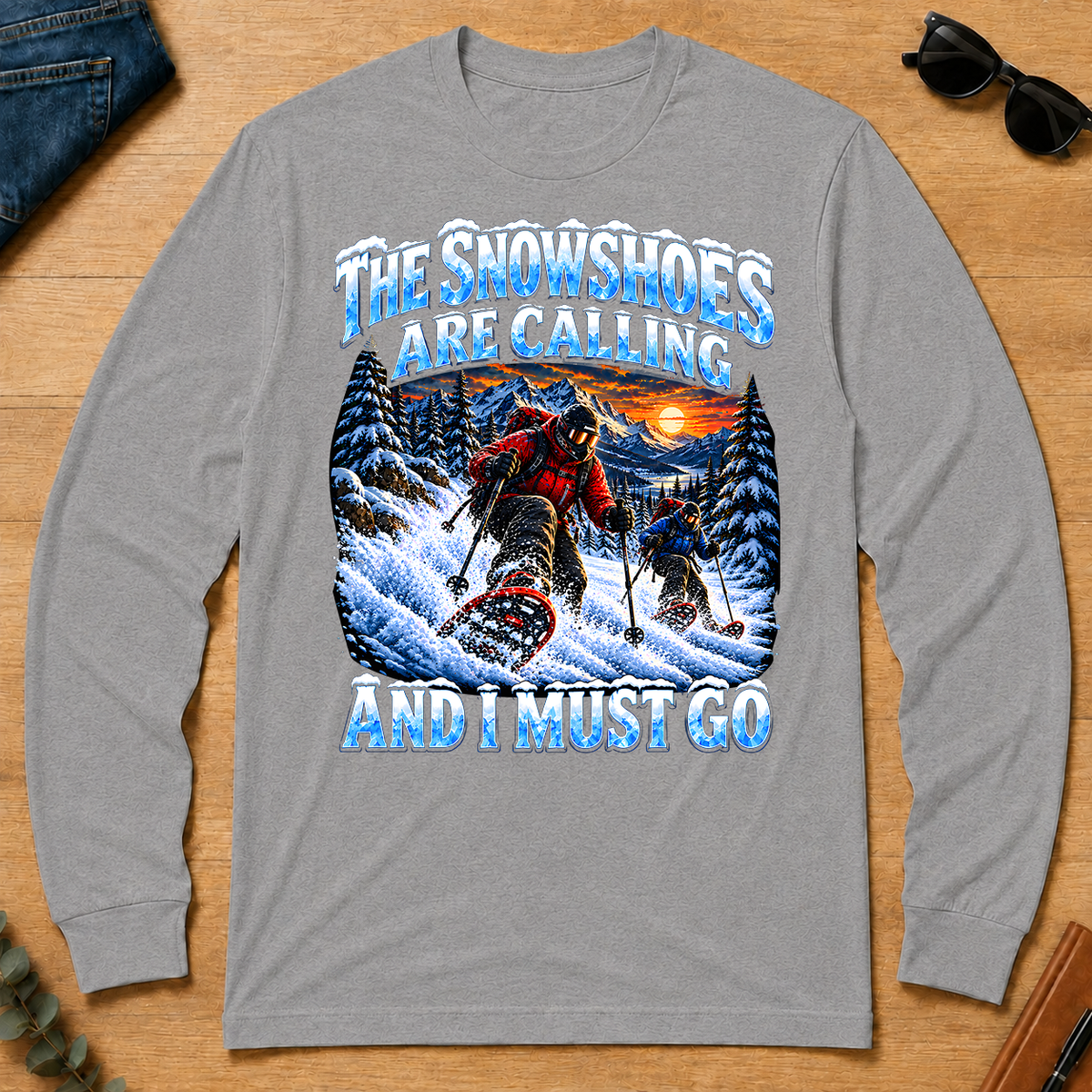 Snowshoes Are Calling And I Must Go - sport-grey - LST2D-SportGrey