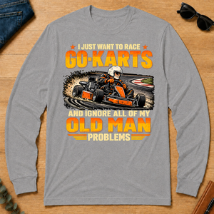 I Just Want To Race Go-Karts - sport-grey - LST2D-SportGrey