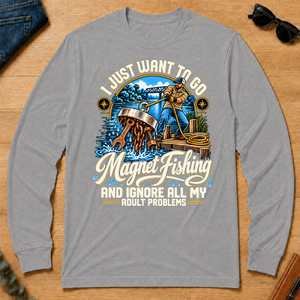 I Just Want To Go Magnet Fishing & Ignore All Adult Problems - sport-grey - LST2D-SportGrey