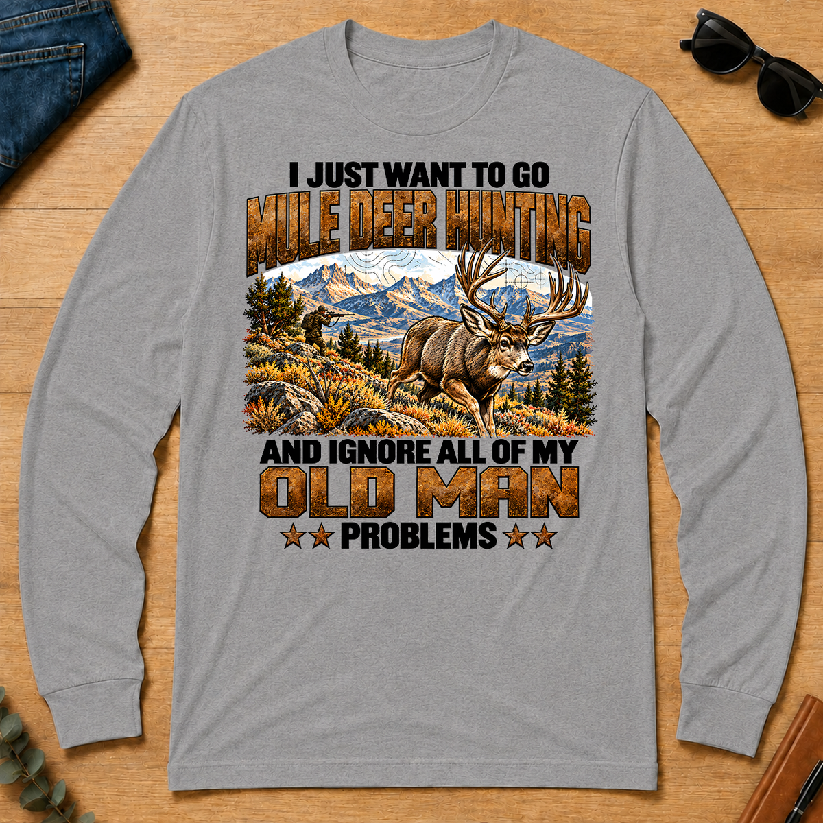 I Just Want To Go Mule Deer Hunting - sport-grey - LST2D-SportGrey