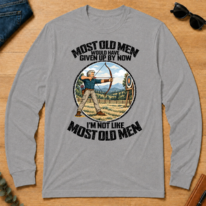Archery Most Old Men Would Have Given Up By Now - sport-grey - LST2D-SportGrey