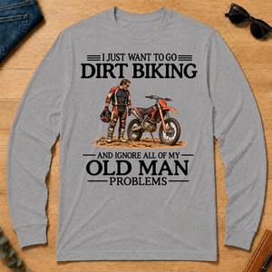 I Just Want To Go Dirt Biking - sport-grey - LST2D-SportGrey