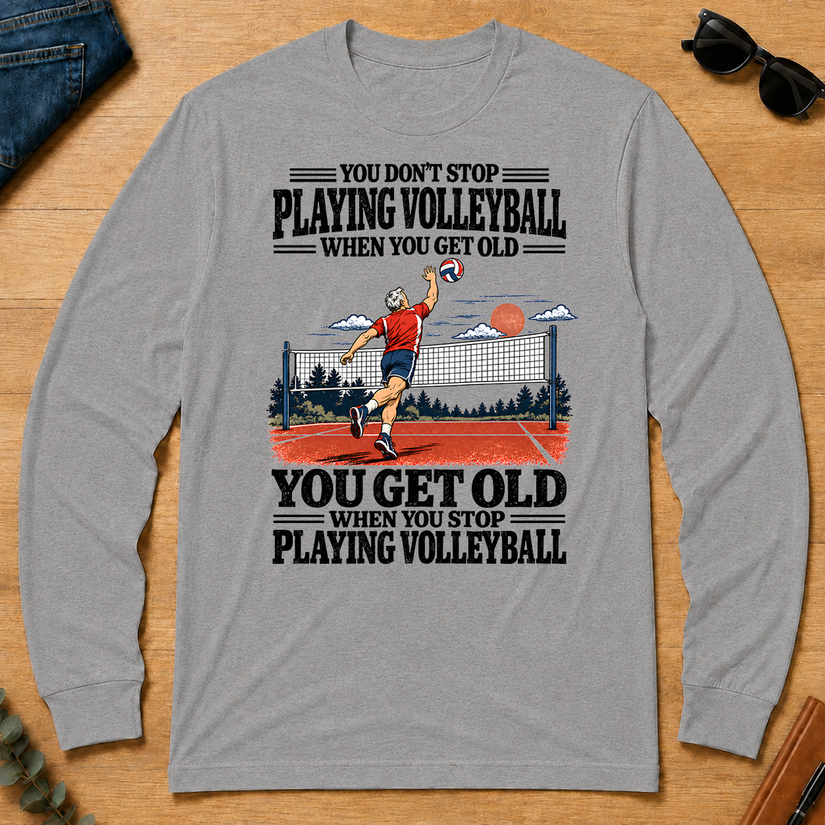 You Get Old When You Stop Playing Volleyball - sport-grey - LST2D-SportGrey