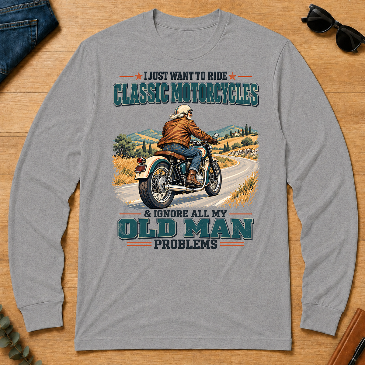 I Just Want To Ride Classic Motorcycles & Ignore All Old Man Problems - sport-grey - LST2D-SportGrey