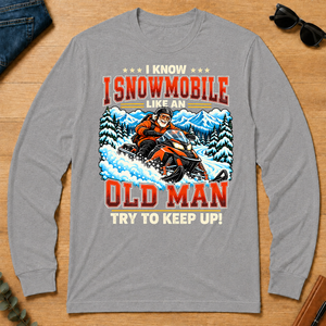 I Know I Snowmobile Like An Old Man - sport-grey - LST2D-SportGrey