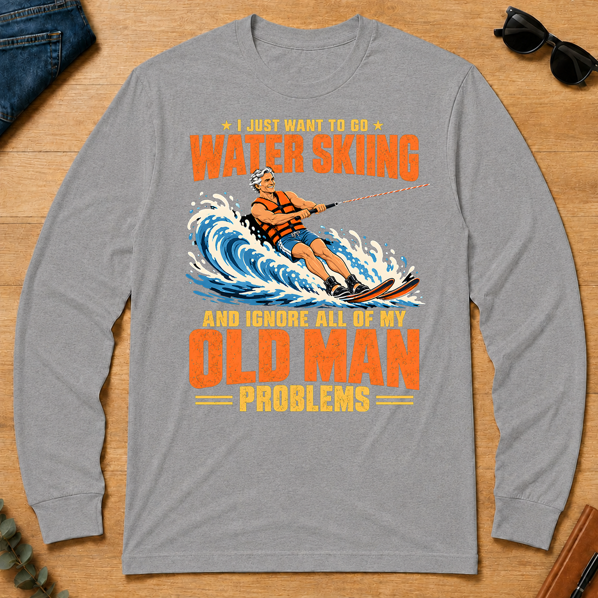 I Just Want To Go Water Skiing - sport-grey - LST2D-SportGrey