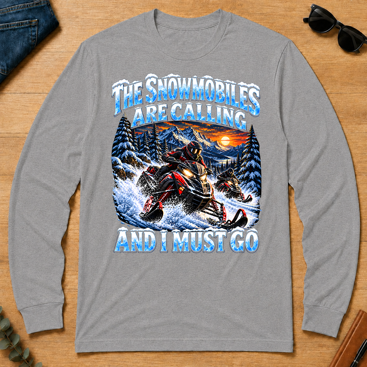 Snowmobiles Are Calling And I Must Go - sport-grey - LST2D-SportGrey