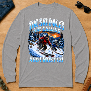 Ski Poles Are Calling And I Must Go - sport-grey - LST2D-SportGrey