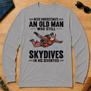 Never Underestimate An Old Man Skydives In His 70s - sport-grey - LST2D-SportGrey