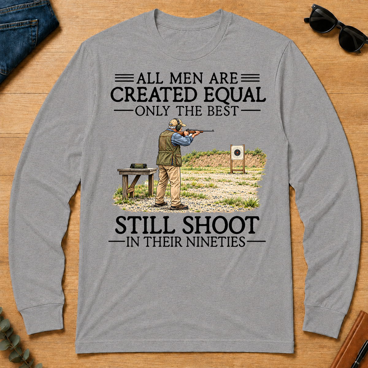 All Men Are Created Equal Only The Best Still Shoot 90s - sport-grey - LST2D-SportGrey