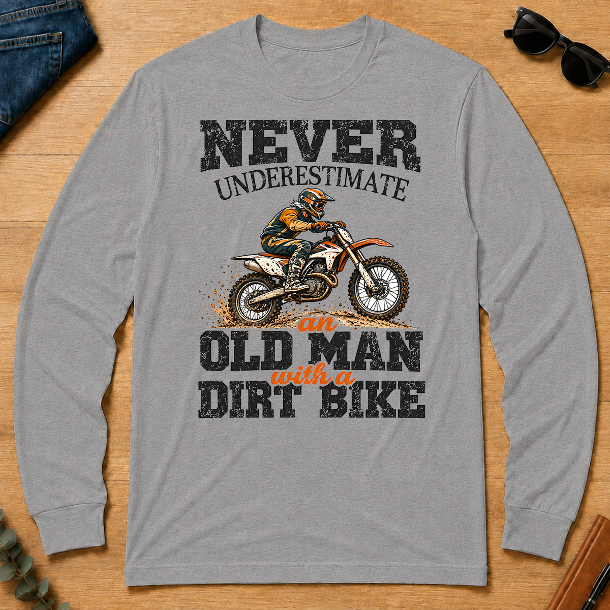 Never Underestimate An Old Man With A Dirt Bike - sport-grey - LST2D-SportGrey
