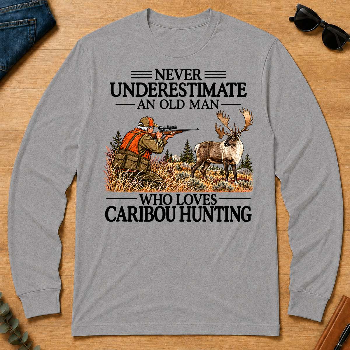 Never Underestimate An Old Man Caribou huntin - sport-grey - LST2D-SportGrey