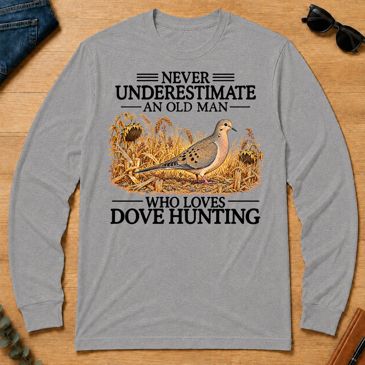 Never Underestimate An Old Man Who Loves Dove Hunting - sport-grey - LST2D-SportGrey