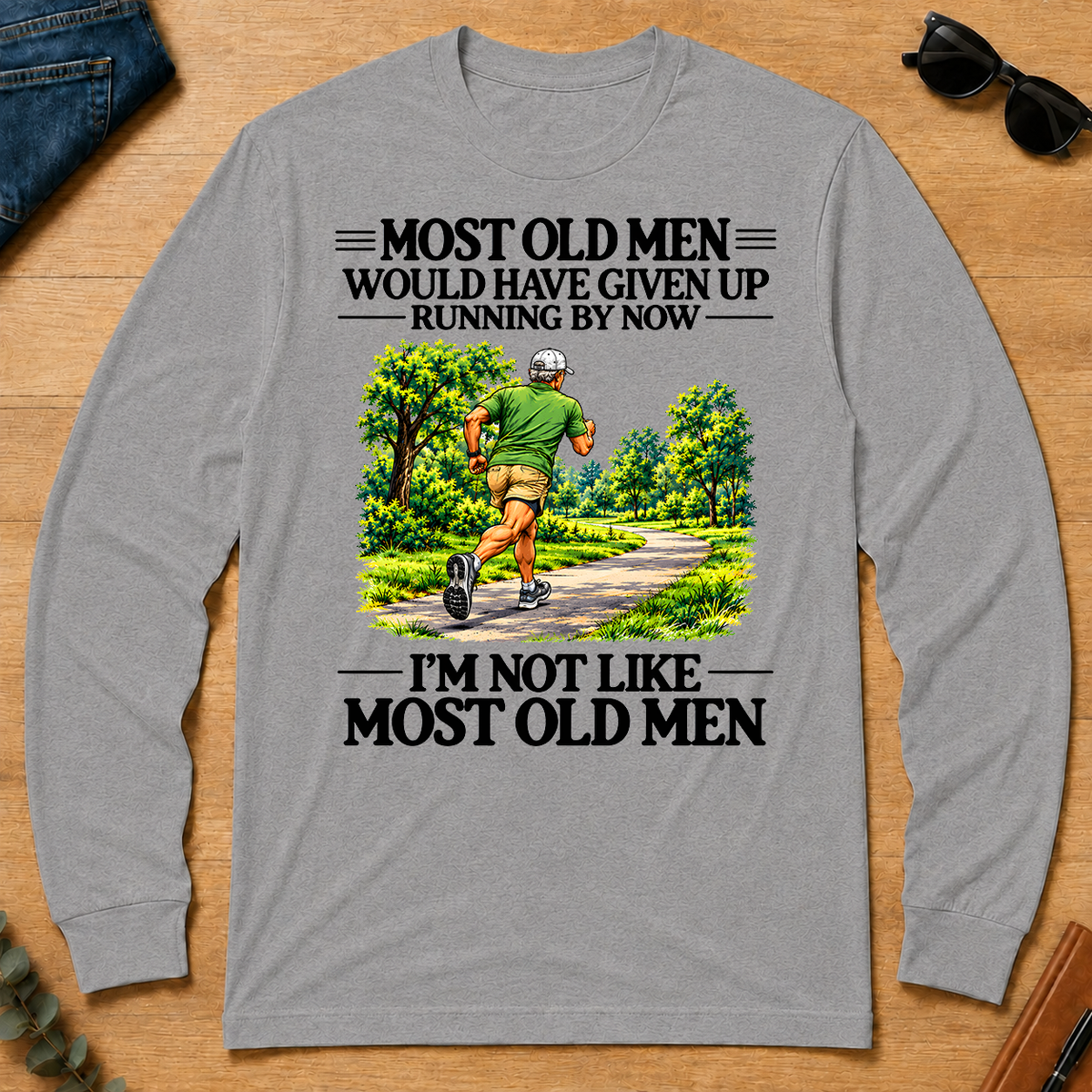 Most Old Man Would Have Given Up Running - sport-grey - LST2D-SportGrey