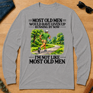 Most Old Man Would Have Given Up Running - sport-grey - LST2D-SportGrey
