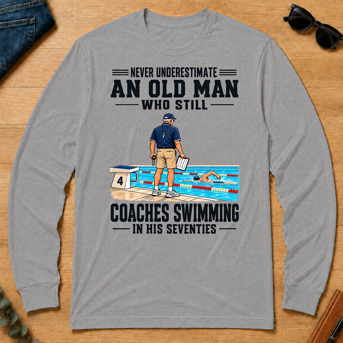 Never Underestimate An Old Man Coaches Swimming In His 70s - sport-grey - LST2D-SportGrey