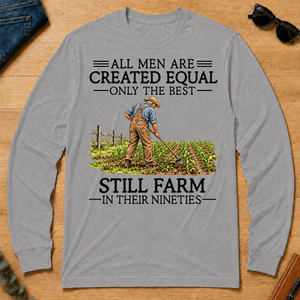 All Men Are Created Equal Only The Best Still Farm 90s - sport-grey - LST2D-SportGrey