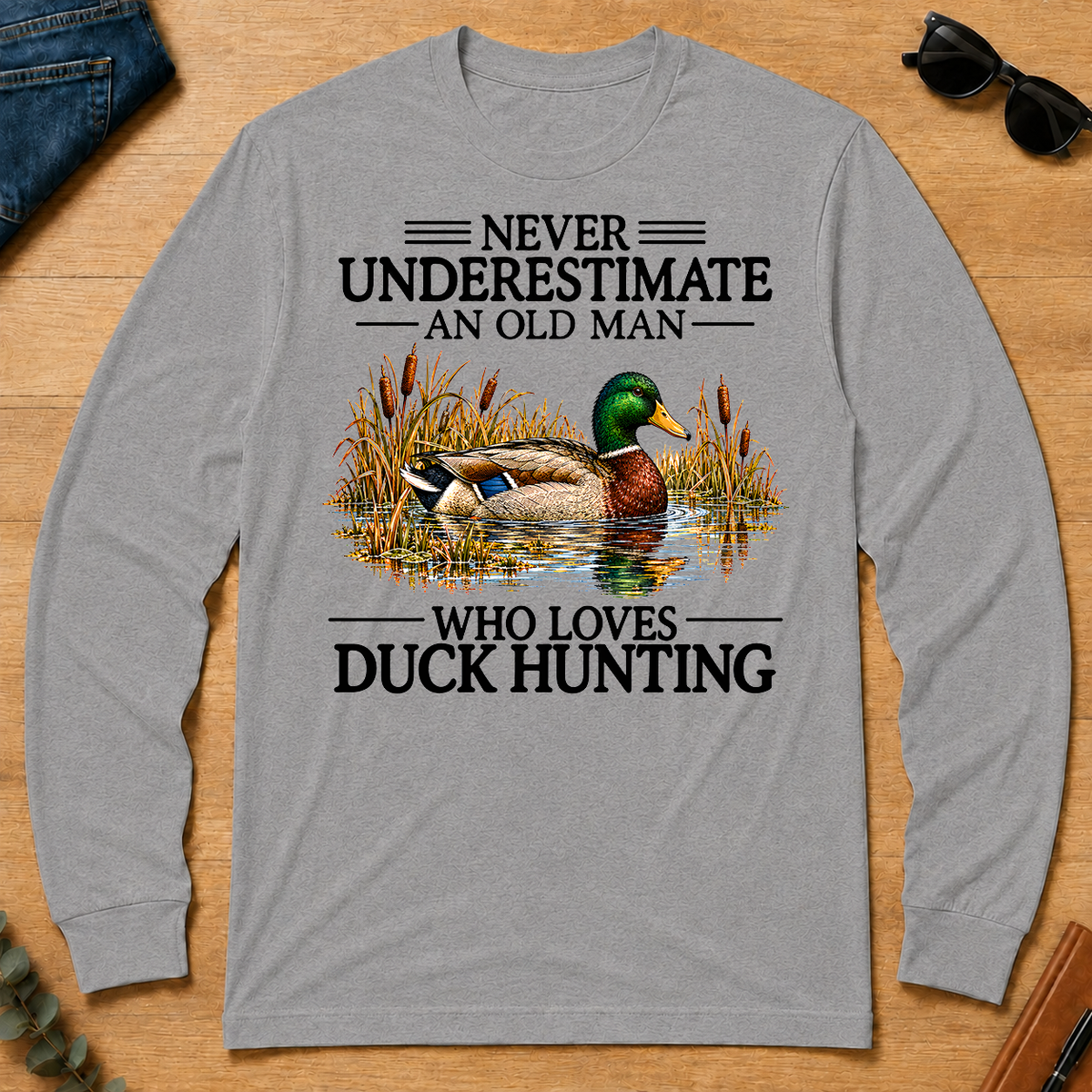 Never Underestimate An Old Man Who Loves Duck Hunting - sport-grey - LST2D-SportGrey