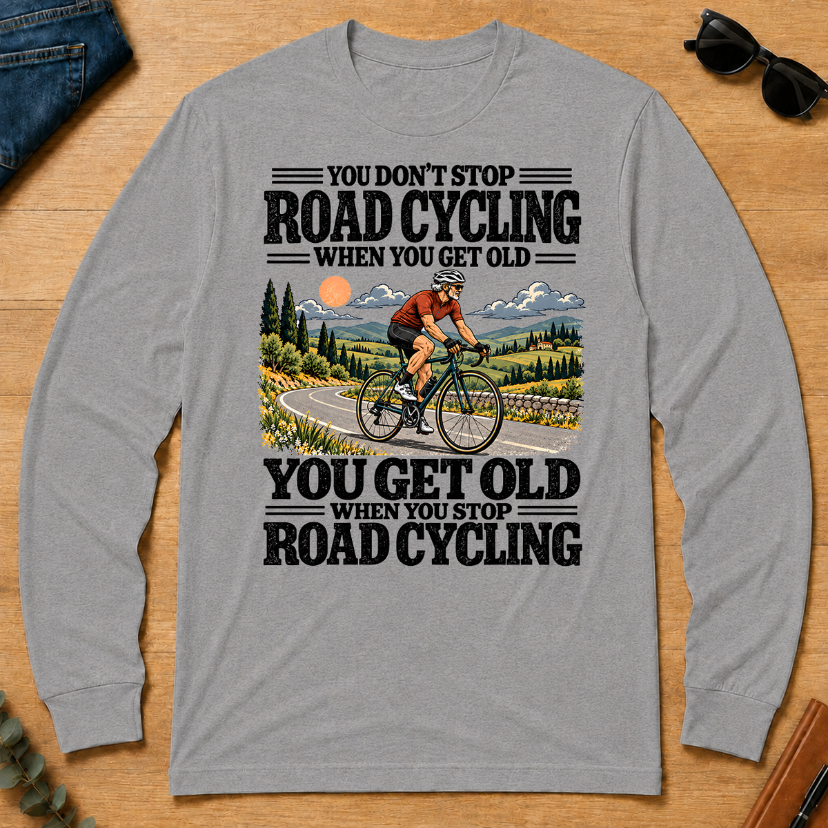 You Get Old When You Stop Road Cycling - sport-grey - LST2D-SportGrey
