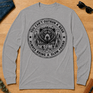 You Can't Outrun A Bear Always Bring A Slow Friend - sport-grey - LST2D-SportGrey