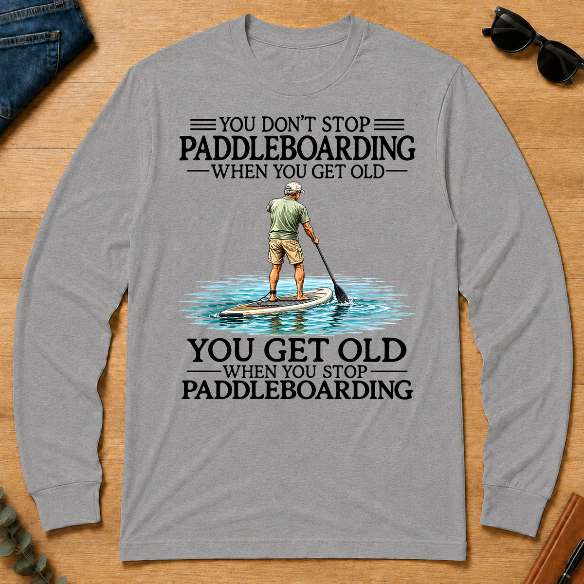 Don't Stop Paddle Boarding - sport-grey - LST2D-SportGrey