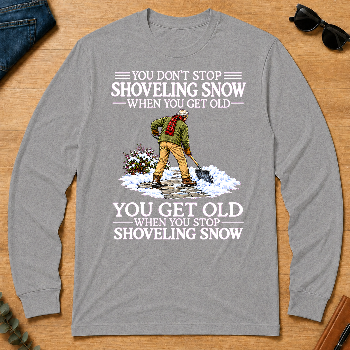 Old Man Don't Stop Shoveling Snow - sport-grey - LST2D-SportGrey