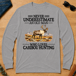 Never Underestimate An Old Man Who Loves Caribou Hunting - sport-grey - LST2D-SportGrey