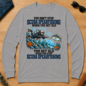 You Get Old When You Stop Scuba Spearfishing - sport-grey - LST2D-SportGrey