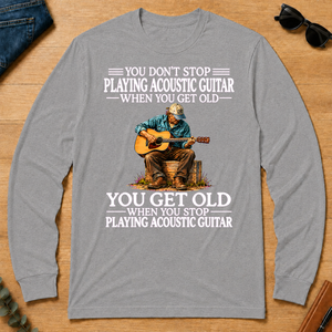 Old Man Don't Stop Playing Acoustic Guitar - sport-grey - LST2D-SportGrey