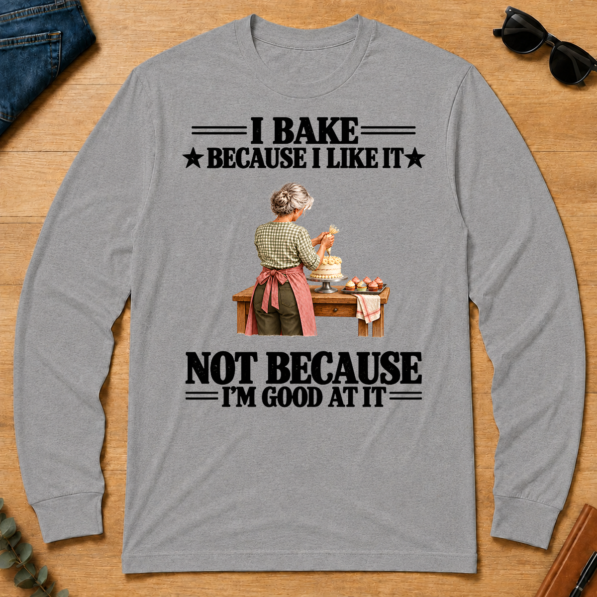 I Bake Because I Like It - sport-grey - LST2D-SportGrey