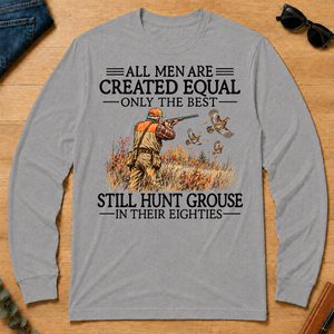 All Men Are Created Equal Grouse Hunting 80s - sport-grey - LST2D-SportGrey
