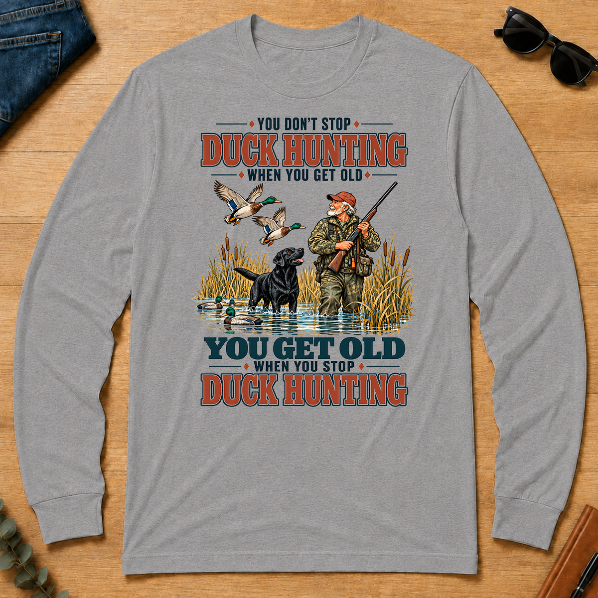 You Get Old When You Stop Duck Hunting With Labrador - sport-grey - LST2D-SportGrey