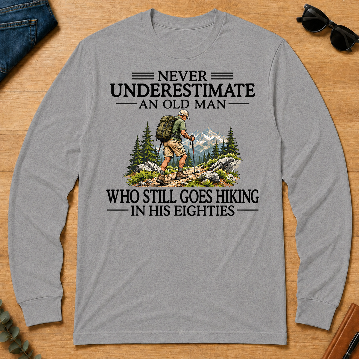 Never Underestimate An Old Man Hiking 80s - sport-grey - LST2D-SportGrey