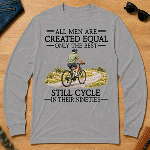 All Men Are Created Equal Only The Best Still Cycle 90s - sport-grey - LST2D-SportGrey