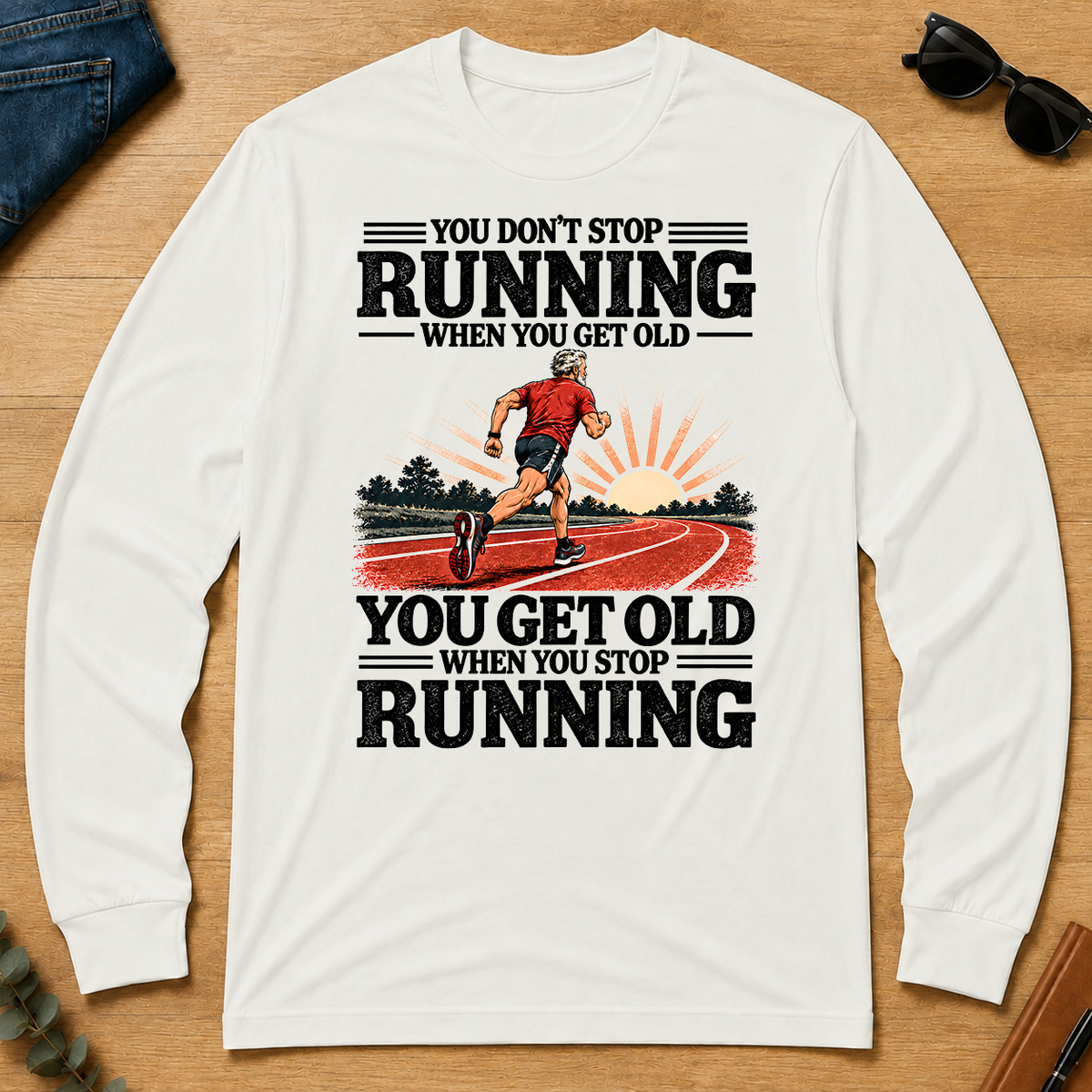 You Don't Stop Running When You Get Old - white - LST2D-White